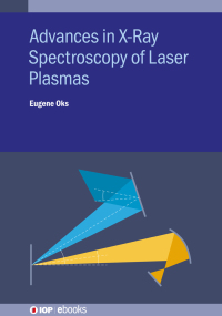 Titelbild: Advances in X-Ray Spectroscopy of Laser Plasmas 1st edition 9780750333764