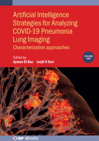 Omslagafbeelding: Artificial Intelligence Strategies for Analyzing COVID-19 Pneumonia Lung Imaging, Volume 1 1st edition 9780750337939