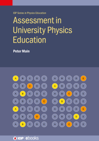 Omslagafbeelding: Assessment in University Physics Education 1st edition 9780750338493
