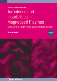 صورة الغلاف: Turbulence and Instabilities in Magnetised Plasmas, Volume 2 1st edition 9780750338561