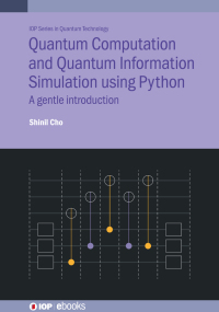 Cover image: Quantum Computation and Quantum Information Simulation using Python 1st edition 9780750339612