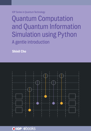 表紙画像: Quantum Computation and Quantum Information Simulation using Python 1st edition 9780750339612