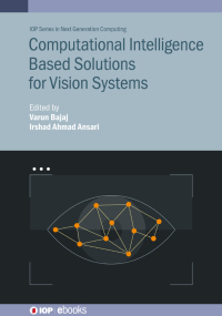 表紙画像: Computational Intelligence Based Solutions for Vision Systems 1st edition 9780750348195