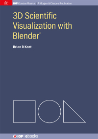 Omslagafbeelding: 3D Scientific Visualization with Blender® 1st edition 9780750327787