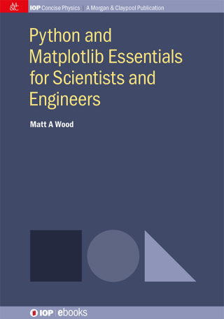 Titelbild: Python and Matplotlib Essentials for Scientists and Engineers 1st edition 9781627056199