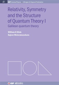 Omslagafbeelding: Relativity, Symmetry and the Structure of the Quantum Theory 1st edition 9780750327824