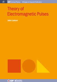 Omslagafbeelding: Theory of Electromagnetic Pulses 1st edition 9780750329279