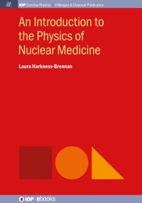 Titelbild: An Introduction to the Physics of Nuclear Medicine 1st edition 9781643270319
