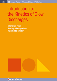 Imagen de portada: Introduction to the Kinetics of Glow Discharges 1st edition 9781643270579