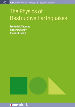 Cover image: The Physics of Destructive Earthquakes 1st edition 9781643270753