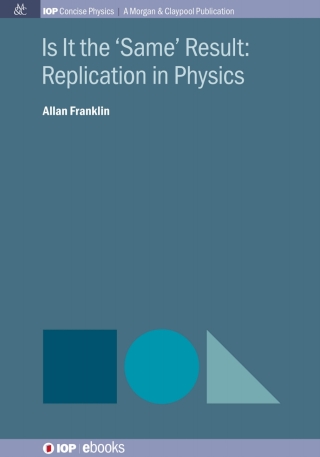 Titelbild: Is It the 'Same' Result: Replication in Physics 1st edition 9781643271590