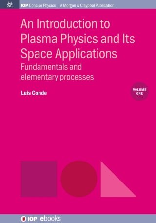 Imagen de portada: An Introduction to Plasma Physics and Its Space Applications, Volume 1 1st edition 9781643271712