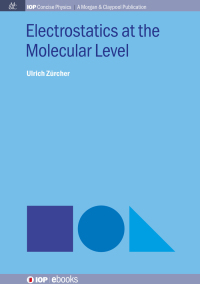 Omslagafbeelding: Electrostatics at the Molecular Level 1st edition 9781643271835