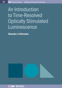 Cover image: An Introduction to Time-Resolved Optically Stimulated Luminescence 1st edition 9780750329637