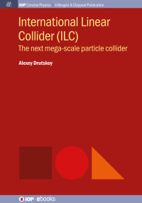 Cover image: International Linear Collider (ILC) 1st edition 9780750329521