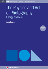 Cover image: The Physics and Art of Photography, Volume 2 1st edition 9781643273419