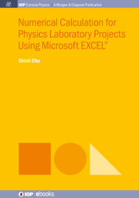 Cover image: Numerical Calculation for Physics Laboratory Projects Using Microsoft EXCEL® 1st edition 9781643277233