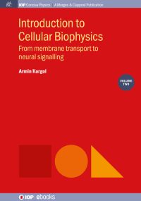 表紙画像: Introduction to Cellular Biophysics, Volume 2 1st edition 9781643277530