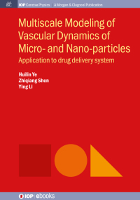 صورة الغلاف: Multiscale Modeling of Vascular Dynamics of Micro- and Nano-particles 1st edition 9781643277899