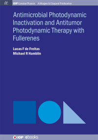 Titelbild: Antimicrobial Photodynamic Inactivation and Antitumor Photodynamic Therapy with Fullerenes 1st edition 9781681741833