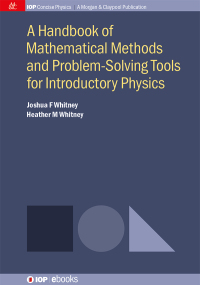 Imagen de portada: A Handbook of Mathematical Methods and Problem-Solving Tools for Introductory Physics 1st edition 9781681742809