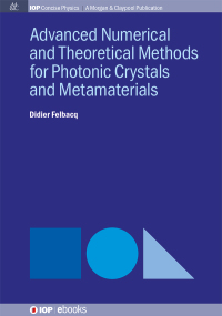 Cover image: Advanced Numerical and Theoretical Methods for Photonic Crystals and Metamaterials 1st edition 9780750328449