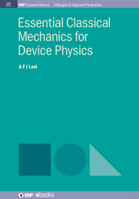 صورة الغلاف: Essential Classical Mechanics for Device Physics 1st edition 9780750328333