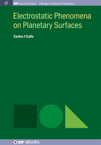 Cover image: Electrostatic Phenomena on Planetary Surfaces 1st edition 9780750328579
