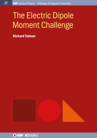 Cover image: The Electric Dipole Moment Challenge 1st edition 9780750328678
