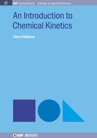 Omslagafbeelding: An Introduction to Chemical Kinetics 1st edition 9781681746654
