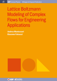Cover image: Lattice Boltzmann Modeling of Complex Flows for Engineering Applications 1st edition 9780750328975