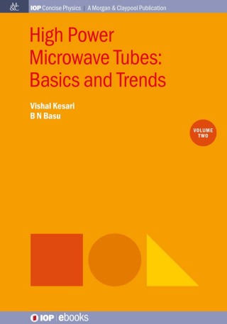 Imagen de portada: High Power Microwave Tubes: Basics and Trends, Volume 2 1st edition 9781681747897
