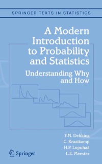 Cover image: A Modern Introduction to Probability and Statistics: Understanding Why and How 9781852338961