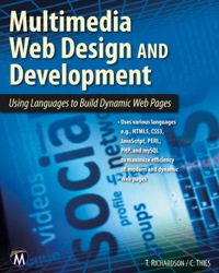 Cover image: Multimedia Web Design and Development Using Languages to Build Dynamic Web Pages 1st edition 9781936420384