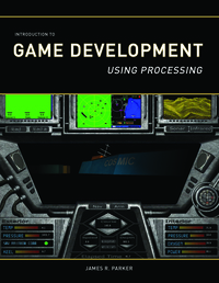 Cover image: Introduction to Game Development Using Processing 1st edition 9781937585402