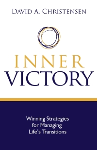 Cover image: Inner Victory: Winning Strategies for Managing Life's Transitions 9780874118100