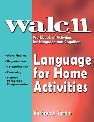 Cover image: WALC 11 Workbook of Activities for Language and Cognition: Language for Home Activities - 33637E 1st edition 9781416408505