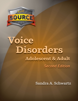 Cover image: The Source Voice Disorders: Adolescent and Adult - 33748E 2nd edition 9781416411758