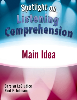 Cover image: Spotlight on Listening Comprehension: Main Idea - 33816E 1st edition 9781416409182