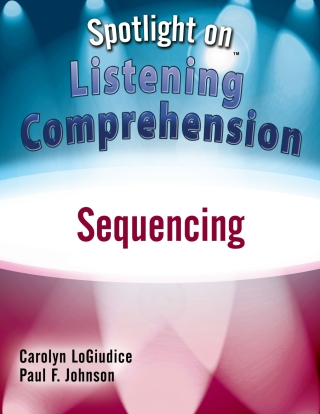 Cover image: Spotlight on Listening Comprehension: Sequencing - 33819E 1st edition 9781416409212