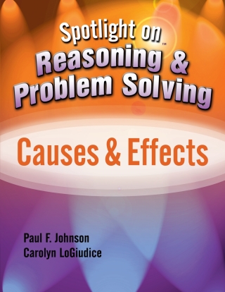 Spotlight on Reasoning and Problem Solving: Causes and Effects - 33836E ...