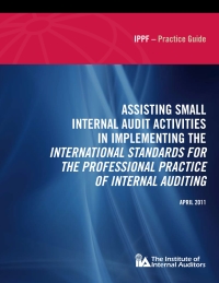 Imagen de portada: Practice Guide: Assisting Small Internal Audit Activities in Implementing the IPPF Standards of Internal Auditing 4050PUBBK04000020001