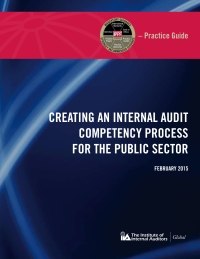 表紙画像: Practice Guide: Creating an Internal Audit Competency Process for the Public Sector 4050PUBBK04002830001