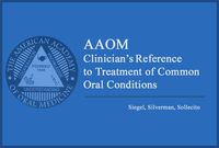 Cover image: AAOM Clinician's Reference to Treatment of Common Oral Conditions, 6th Edition 6th edition