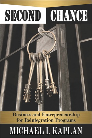 Cover image: Second Chance: Business and Entrepreneurship for Reintegration Programs 1st edition 9780692573792