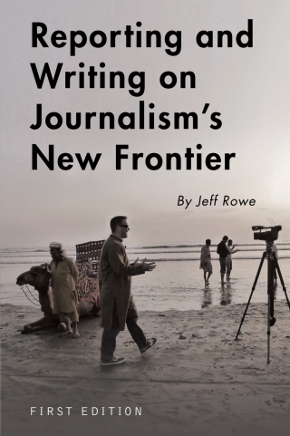 Cover image: Reporting and Writing on Journalism’s New Frontier 1st edition 9781634873406