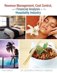 Cover image: Revenue Management, Cost Control, and Financial Analysis in the Hospitality Industry 1st edition 9781626617520