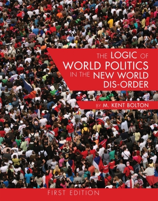 Cover image: The Logic of World Politics in the New World Dis-Order 1st edition 9781626616653