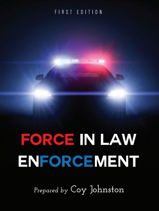 Cover image: Force in Law Enforcement 1st edition 9781626618718