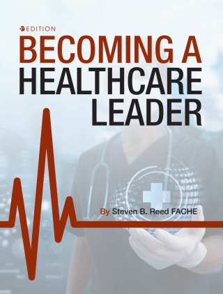 Cover image: Becoming a Healthcare Leader 3rd edition 9798823357906